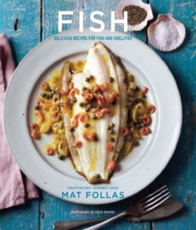 Fish : Delicious Recipes for Fish and Shellfish, Hardback Book Fish : Delicious Recipes for Fish and Shellfish, Hardback Book