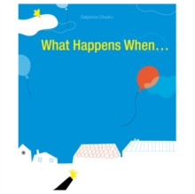 What Happens When..., Hardback Book What Happens When..., Hardback Book