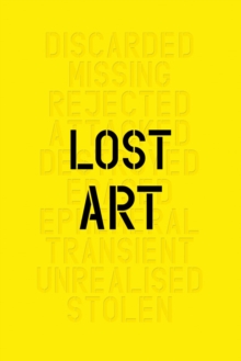 Lost Art: Missing Arworks of Twentiet, Hardback Book Lost Art: Missing Arworks of Twentiet, Hardback Book