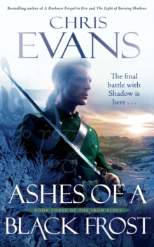 Ashes of a Black Frost : Book Three of The Iron Elves, Paperback Book Ashes of a Black Frost : Book Three of The Iron Elves, Paperback Book