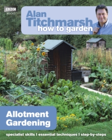 Alan Titchmarsh How to Garden: Allotment Gardening, Paperback Book Alan Titchmarsh How to Garden: Allotment Gardening, Paperback Book