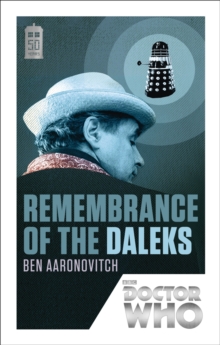 Doctor Who: Remembrance of the Daleks : 50th Anniversary Edition, Paperback Book Doctor Who: Remembrance of the Daleks : 50th Anniversary Edition, Paperback Book