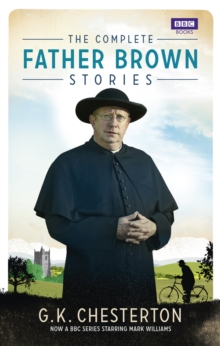 The Complete Father Brown Stories, Paperback / softback Book The Complete Father Brown Stories, Paperback / softback Book