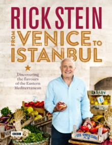 Rick Stein: From Venice to Istanbul, Hardback Book Rick Stein: From Venice to Istanbul, Hardback Book
