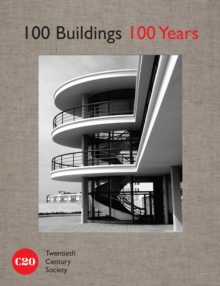 100 Buildings, 100 Years, Hardback Book 100 Buildings, 100 Years, Hardback Book