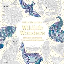 Millie Marotta's Wildlife Wonders : favourite illustrations from colouring adventures, Paperback / softback Book Millie Marotta's Wildlife Wonders : favourite illustrations from colouring adventures, Paperback / softback Book