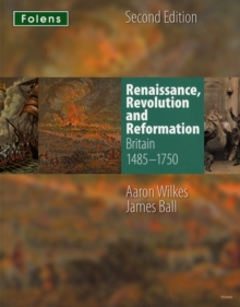 KS3 History by Aaron Wilkes: Renaissance, Revolution & Reformation Student Book (1485-1750), Paperback Book KS3 History by Aaron Wilkes: Renaissance, Revolution & Reformation Student Book (1485-1750), Paperback Book