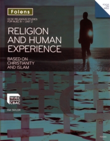 GCSE Religious Studies: Religion and Human Experience based on Christianity and Islam: WJEC B Unit 2, Paperback Book GCSE Religious Studies: Religion and Human Experience based on Christianity and Islam: WJEC B Unit 2, Paperback Book