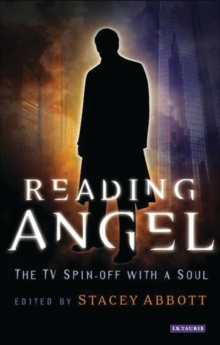 Reading Angel : The TV Spin-off with a Soul, Paperback Book Reading Angel : The TV Spin-off with a Soul, Paperback Book
