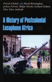 The History of Postcolonial Lusophone Africa, Paperback Book The History of Postcolonial Lusophone Africa, Paperback Book