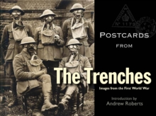 Postcards from the Trenches : Images from the First World War, Hardback Book Postcards from the Trenches : Images from the First World War, Hardback Book