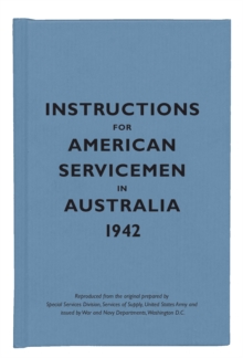 Instructions for American Servicemen in Australia, 1942, Hardback Book Instructions for American Servicemen in Australia, 1942, Hardback Book