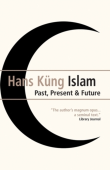 Islam : Past, Present and Future, Paperback Book Islam : Past, Present and Future, Paperback Book
