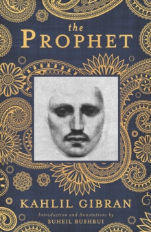 The Prophet : A New Annotated Edition, Paperback Book The Prophet : A New Annotated Edition, Paperback Book