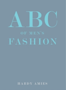 ABC of Men's Fashion, Hardback Book ABC of Men's Fashion, Hardback Book