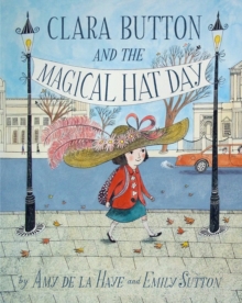 Clara Button and the Magical Hat Day, Hardback Book Clara Button and the Magical Hat Day, Hardback Book