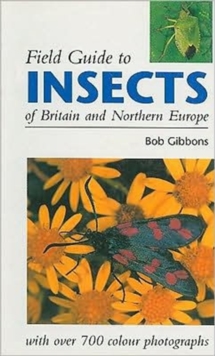 Field Guide to Insects of Britain and Northern Europe, Paperback Book Field Guide to Insects of Britain and Northern Europe, Paperback Book