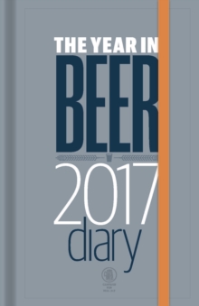 The Year in Beer Diary 2017, Diary Book The Year in Beer Diary 2017, Diary Book