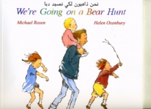 We're Going on a Bear Hunt in Arabic and English, Paperback / softback Book We're Going on a Bear Hunt in Arabic and English, Paperback / softback Book