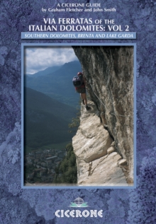 Via Ferratas of the Italian Dolomites: Vol 2 : Southern Dolomites, Brenta and Lake Garda area, Paperback Book Via Ferratas of the Italian Dolomites: Vol 2 : Southern Dolomites, Brenta and Lake Garda area, Paperback Book