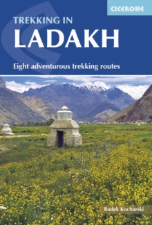 Trekking in Ladakh : Eight adventurous trekking routes, Paperback / softback Book Trekking in Ladakh : Eight adventurous trekking routes, Paperback / softback Book