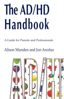 The ADHD Handbook : A Guide for Parents and Professionals, Paperback / softback Book The ADHD Handbook : A Guide for Parents and Professionals, Paperback / softback Book