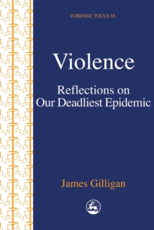 Violence : Reflections on Our Deadliest Epidemic