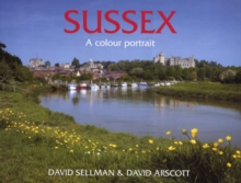 Sussex : A Colour Portrait, Hardback Book Sussex : A Colour Portrait, Hardback Book