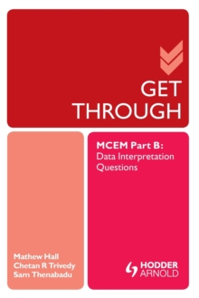 Get Through MCEM Part B: Data Interpretation Questions