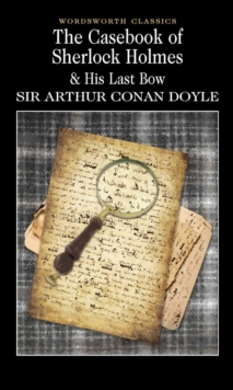 The Casebook of Sherlock Holmes & His Last Bow, Paperback Book The Casebook of Sherlock Holmes & His Last Bow, Paperback Book