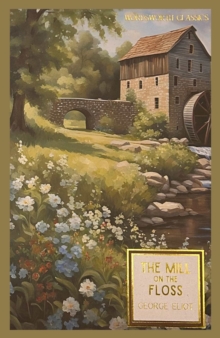 The Mill on the Floss, Paperback Book The Mill on the Floss, Paperback Book