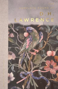 The Complete Poems of D.H. Lawrence, Paperback Book The Complete Poems of D.H. Lawrence, Paperback Book