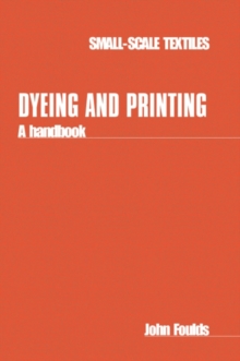 Dyeing and Printing : A handbook