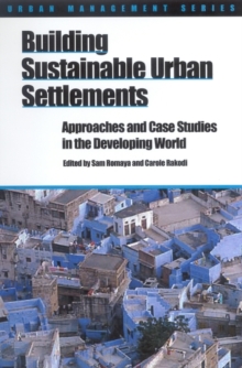 Building Sustainable Urban Settlements : Approaches and case studies in the developing world