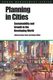 Planning in Cities : Sustainability and growth in the developing world