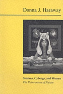 Simians, Cyborgs and Women : The Reinvention of Nature, Paperback Book Simians, Cyborgs and Women : The Reinvention of Nature, Paperback Book