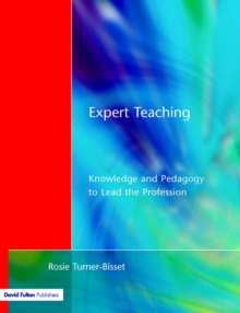 Expert Teaching : Knowledge and Pedagogy to Lead the Profession, Paperback / softback Book Expert Teaching : Knowledge and Pedagogy to Lead the Profession, Paperback / softback Book