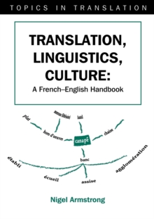Translation, Linguistics, Culture : A French - English Handbook, Paperback Book Translation, Linguistics, Culture : A French - English Handbook, Paperback Book