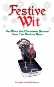 Festive Wit : Humorous Quotes About the Silly Season, Hardback Book Festive Wit : Humorous Quotes About the Silly Season, Hardback Book