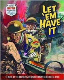"Battle Picture Library": Let 'em Have it : 12 of the Best "Battle Picture Library" Comic Books Ever!, Paperback Book "Battle Picture Library": Let 'em Have it : 12 of the Best "Battle Picture Library" Comic Books Ever!, Paperback Book