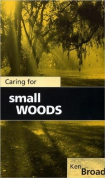 Caring for Small Woods, Paperback Book Caring for Small Woods, Paperback Book