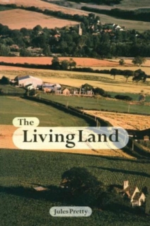 The Living Land : Agriculture, Food and Community Regeneration in the 21st Century, Paperback / softback Book The Living Land : Agriculture, Food and Community Regeneration in the 21st Century, Paperback / softback Book
