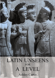 Latin Unseens for A Level, Paperback Book Latin Unseens for A Level, Paperback Book