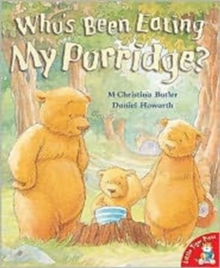 Who's Been Eating My Porridge?, Paperback Book Who's Been Eating My Porridge?, Paperback Book