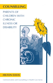 Counselling Parents of Children with Chronic Illness or Disability