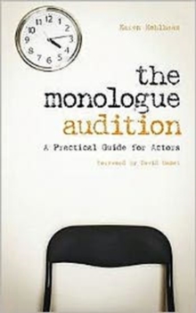 The Monologue Audition : A Practical Guide for Actors, Paperback Book The Monologue Audition : A Practical Guide for Actors, Paperback Book