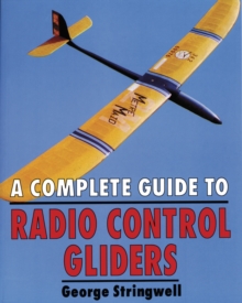 A Complete Guide to Radio Control Gliders, Paperback Book A Complete Guide to Radio Control Gliders, Paperback Book