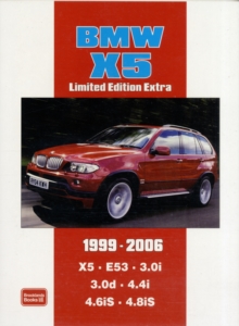 BMW X5 Limited Edition Extra 1999-2006 : Models Reported on: X5 E53 3.0i 3.0d 4.4i 4.6iS 4.8iS, Paperback / softback Book BMW X5 Limited Edition Extra 1999-2006 : Models Reported on: X5 E53 3.0i 3.0d 4.4i 4.6iS 4.8iS, Paperback / softback Book