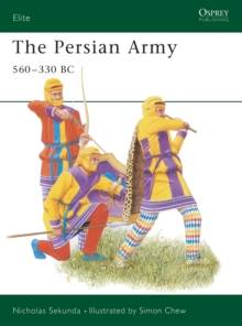 The Persian Army, 560-330 BC, Paperback Book The Persian Army, 560-330 BC, Paperback Book
