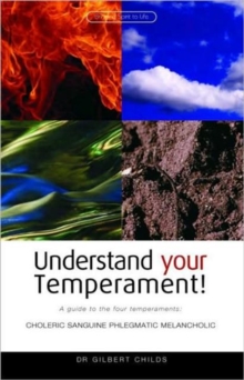 Understand Your Temperament! : A Guide to the Four Temperaments - Choleric, Sanguine, Phlegmatic, Melancholic, Paperback Book Understand Your Temperament! : A Guide to the Four Temperaments - Choleric, Sanguine, Phlegmatic, Melancholic, Paperback Book